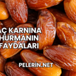Aç Karnına Hurmanın Faydaları