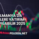 Almanya'da Nelere Yatırım Yapılabilir 2025