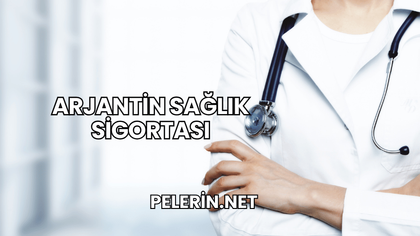 Arjantin Sağlık Sigortası