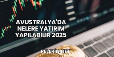 Avustralya'da Nelere Yatırım Yapılabilir 2025