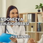 Endonezya Sağlık Sigortası