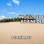 İngilizcede Issız Ada Ne Demek?