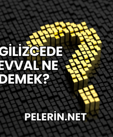 İngilizcede Şevval Ne Demek?