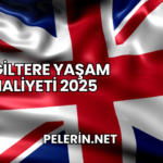 İngiltere Yaşam Maliyeti 2025