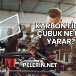Karbon Fiber Çubuk Ne İşe Yarar?