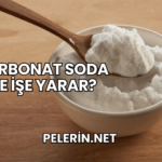 Karbonat Soda Ne İşe Yarar?
