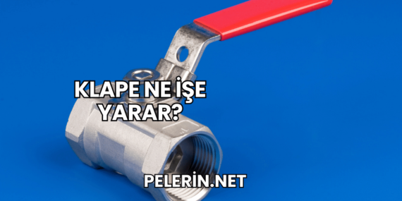Klape Ne İşe Yarar?