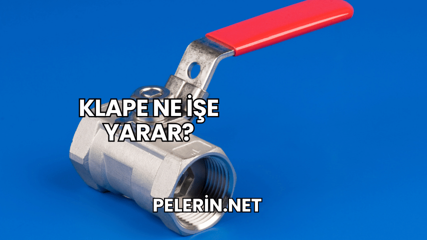 Klape Ne İşe Yarar?