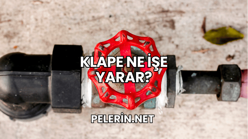 Klape Ne İşe Yarar?