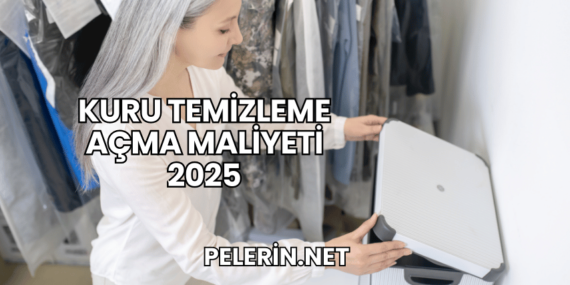 Kuru Temizleme Açma Maliyeti 2025