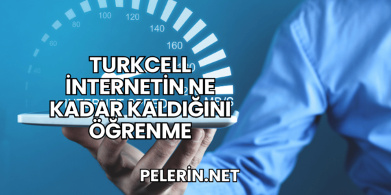 Turkcell İnternetin Ne Kadar Kaldığını Öğrenme