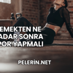Yemekten Ne Kadar Sonra Spor Yapmalı