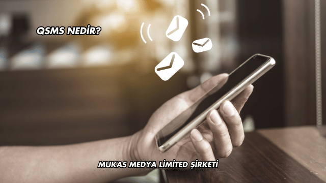 QSMS Nedir?