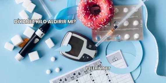 Diyabet Kilo Aldırır mı?