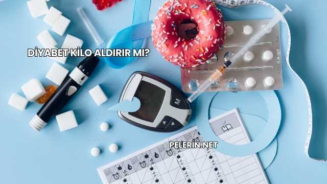Diyabet Kilo Aldırır mı?