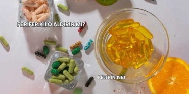 Ferifer Kilo Aldırır mı?