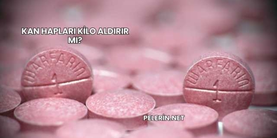 Kan Hapları Kilo Aldırır mı?