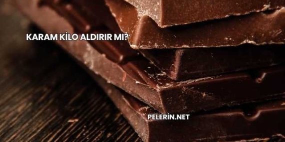 Karam Kilo Aldırır mı?