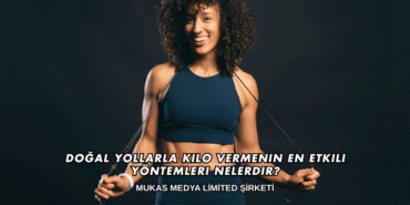Doğal Yollarla Kilo Vermenin En Etkili Yöntemleri Nelerdir?