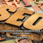 SEO Çalışmasının Hangi Aşamasında Tanıtım Yazısı Alınır?