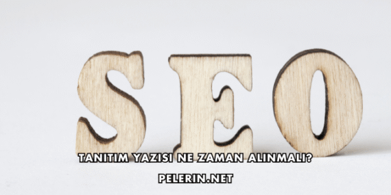 Tanıtım Yazısı Ne Zaman Alınmalı?